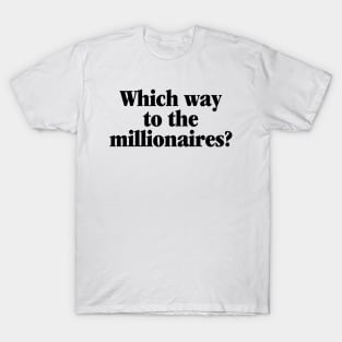 Which Way To The Millionaires? - Ansett Wet TShirt Holidays T-Shirt